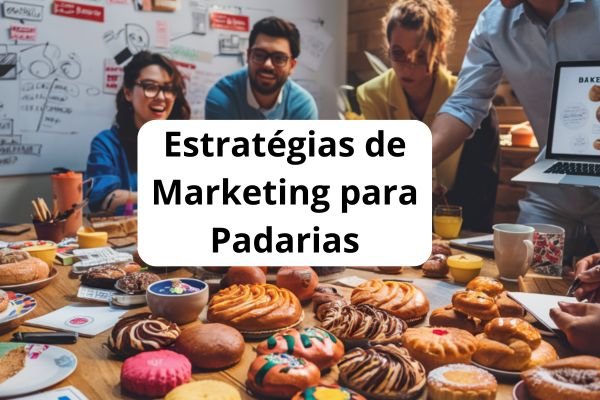 Leia mais sobre o artigo Estratégias de Marketing para Padarias